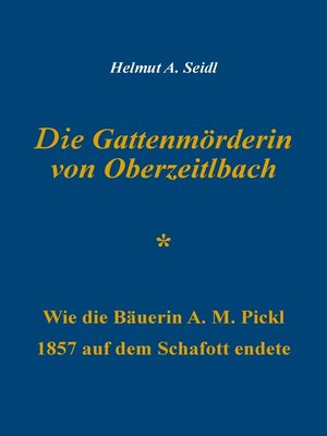 cover image of Die Gattenmörderin von Oberzeitlbach